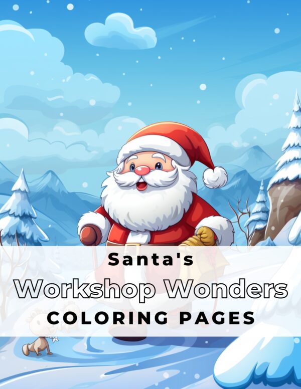 Santa Workshop Wonder Coloring Book -(12Pages)